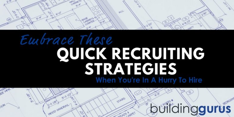 Embrace These Quick Recruiting Strategies When You Are In A Hurry