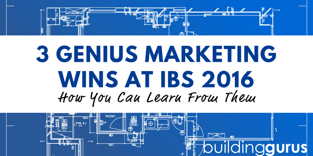 3 genius marketing wins at ibs 2016 how you can learn from them