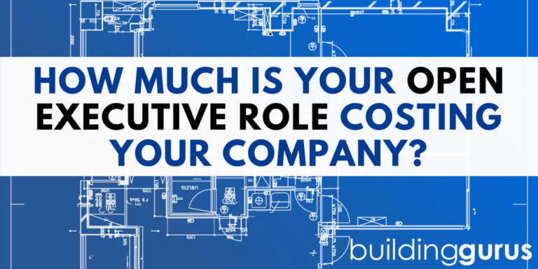 How Much Is Your Open Executive Role Costing Your Company?