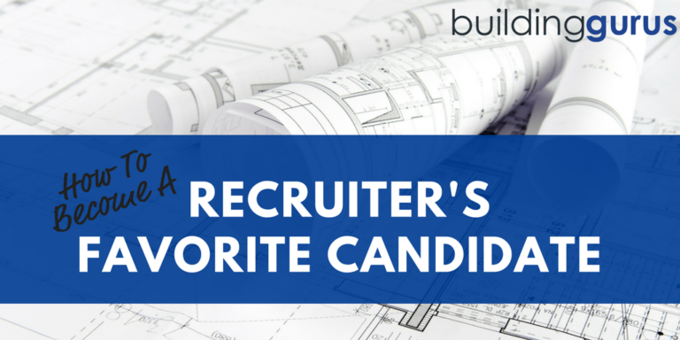 How To Become A Recruiter's Favorite Candidate