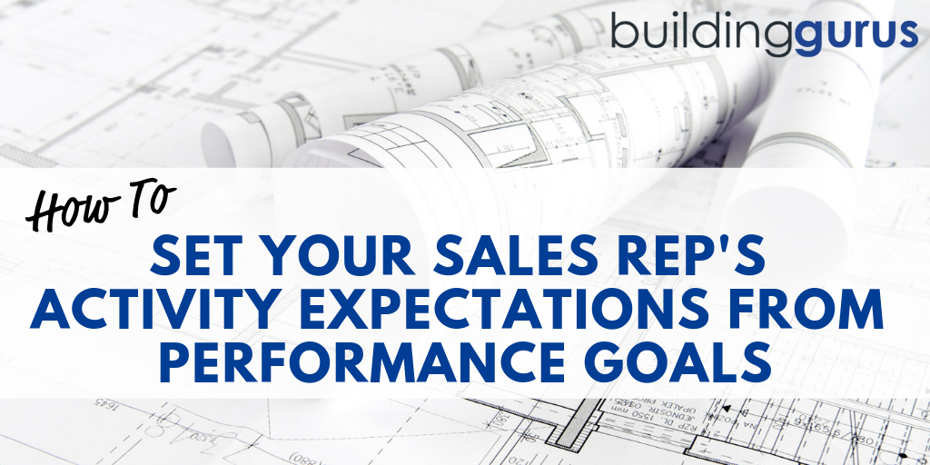 How To Set Your Sales Rep's Activity Expectations From Performance Goals